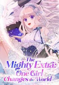 The Mighty Extra: One Girl Changes the World